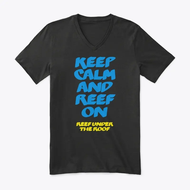 KEEP CALM AND REEF ON