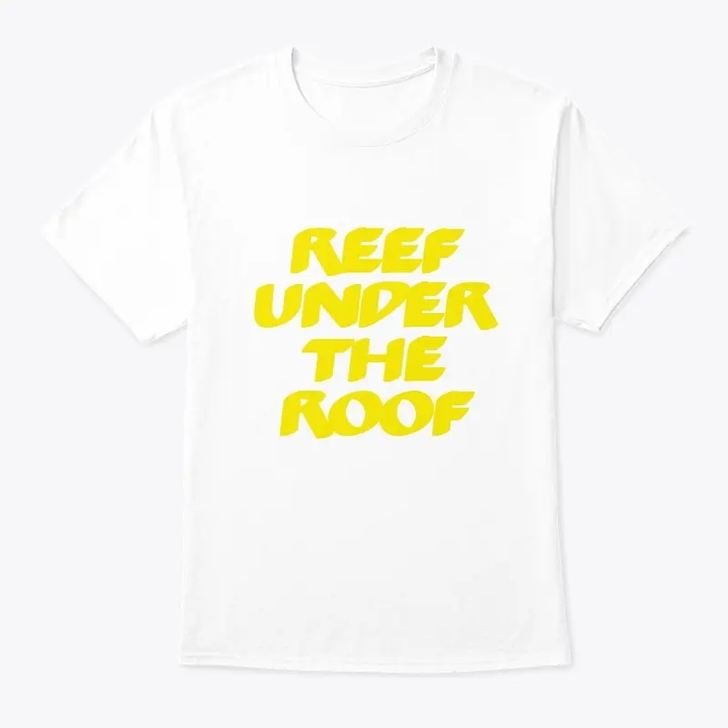 Reef Under The Roof